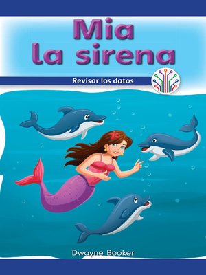 cover image of Mia la sirena: Analizar los datos (Mia the Mermaid: Looking at Data)